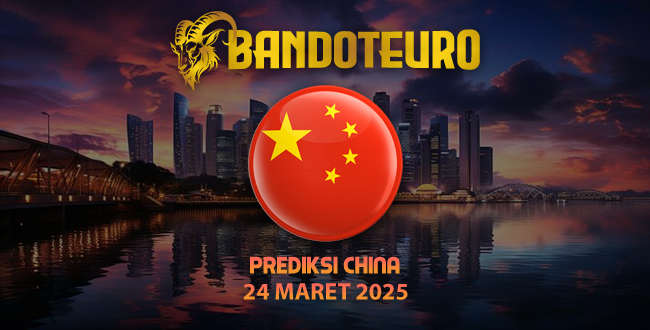 Prediksi Togel China Hari Ini 24 Maret 2025