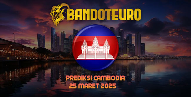 Prediksi Togel Cambodia Hari Ini 25 Maret 2025