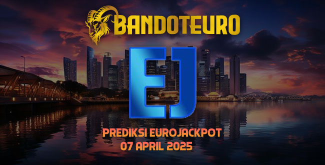 Prediksi Togel Eurojackpot Hari Ini 07 April 2025