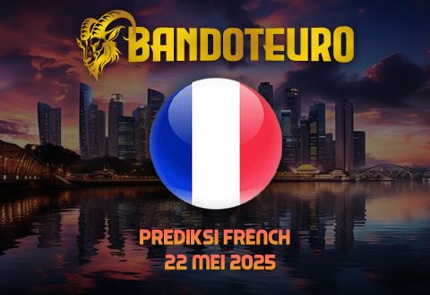 Prediksi Togel French Hari Ini 22 Mei 2025