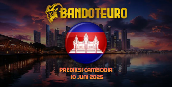 Prediksi Togel Cambodia Hari Ini 10 Juni 2025