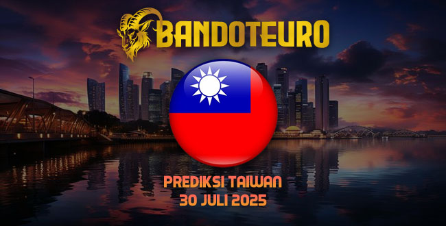 Prediksi Togel Taiwan Hari Ini 30 Juli 2025