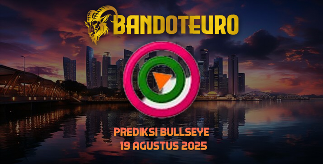 Prediksi Togel Bullseye Hari Ini 19 Agustus 2025