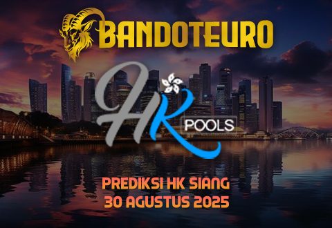 Prediksi Togel HK Siang Hari Ini 30 Agustus 2025