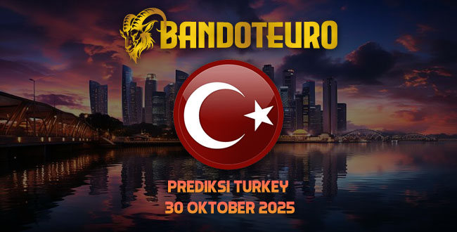 Prediksi Togel Turkey Hari Ini 30 Oktober 2025