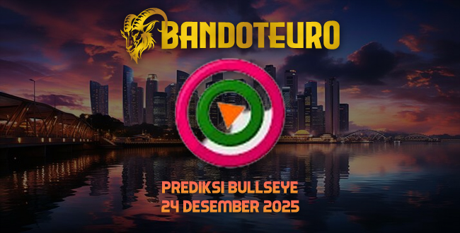 Prediksi Togel Bullseye Hari Ini 24 Desember 2025