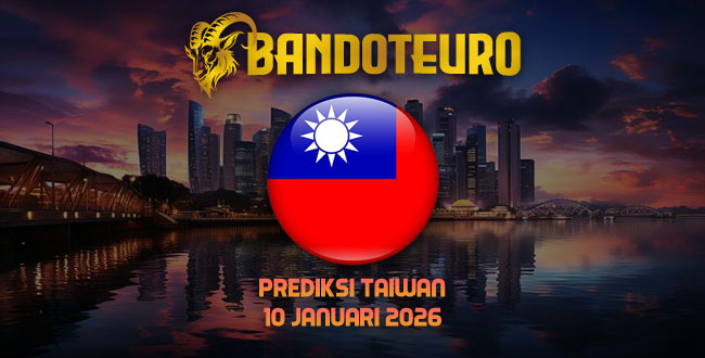 Prediksi Togel Taiwan Hari Ini 10 Januari 2026
