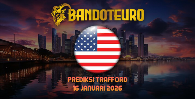 Prediksi Togel Trafford Hari Ini 16 Januari 2026