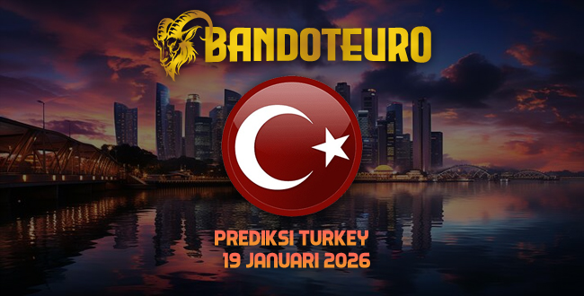 Prediksi Togel Turkey Hari Ini 19 Januari 2026