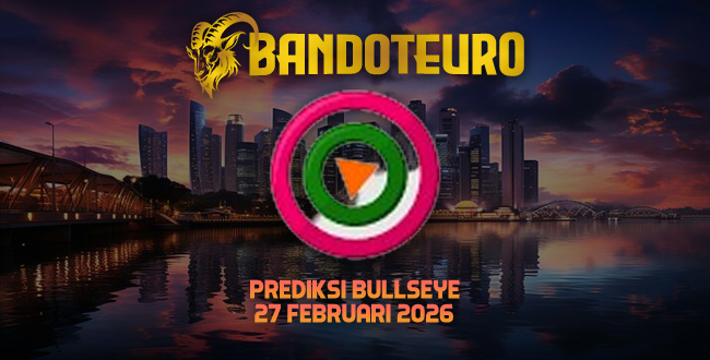 Prediksi Togel Bullseye Hari Ini 27 Februari 2026