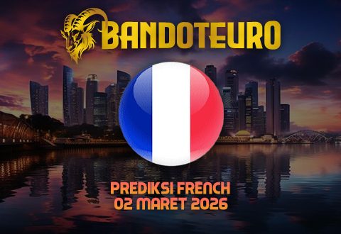 Prediksi Togel French Hari Ini 02 Maret 2026