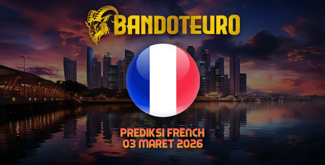 Prediksi Togel French Hari Ini 03 Maret 2026