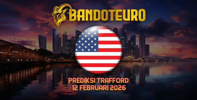 Prediksi Togel Trafford Hari Ini 12 Februari 2026