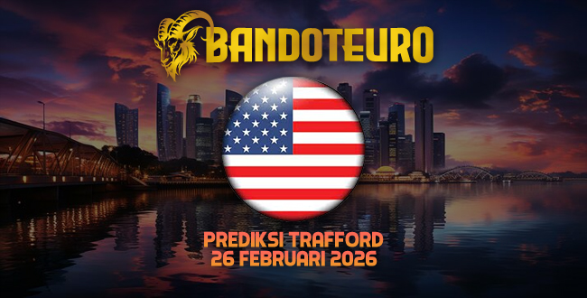 Prediksi Togel Trafford Hari Ini 26 Februari 2026