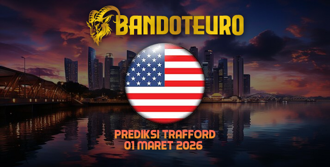 Prediksi Togel Trafford Hari Ini 01 Maret 2026