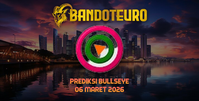 Prediksi Togel Bullseye Hari Ini 06 Maret 2026