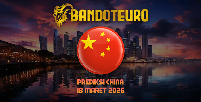 Prediksi Togel China Hari Ini 18 Maret 2026