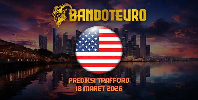 Prediksi Togel Trafford Hari Ini 18 Maret 2026