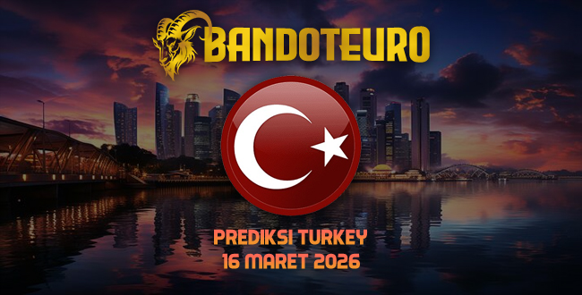 Prediksi Togel Turkey Hari Ini 16 Maret 2026