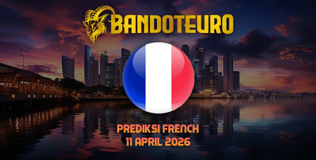 Prediksi Togel French Hari Ini 11 April 2026