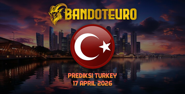 Prediksi Togel Turkey Hari Ini 17 April 2026